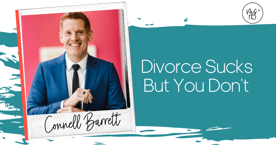 34. Dating Sucks But You Don’t with Connell Barrett