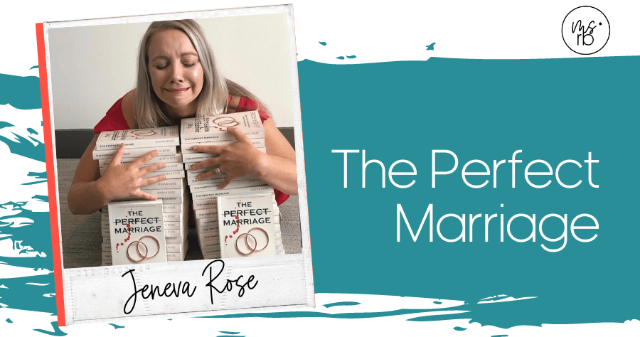 38. The Perfect Marriage with Jeneva Rose