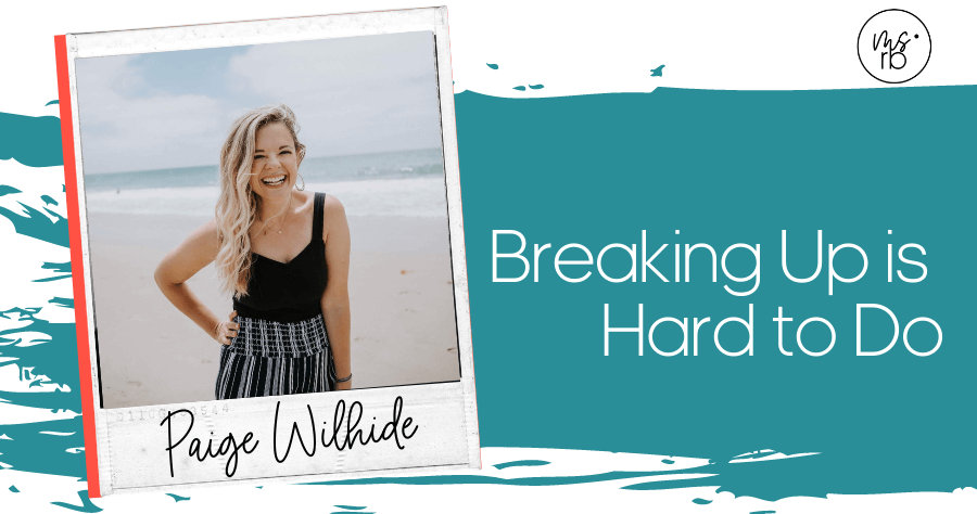 54. Breaking Up is Hard to Do with Paige Wilhide