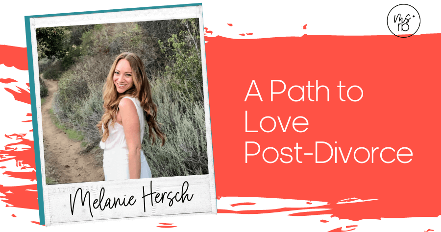 61. A Path to Love with Melanie Hersch